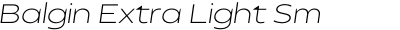 Balgin Extra Light Sm Expanded Italic